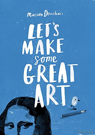 Let's Make Some Great Art - Marion Deuchars [KSIĄŻKA]