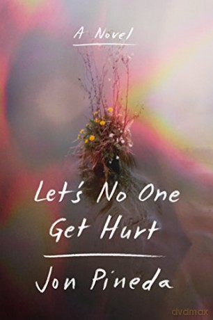 Let's No One Get Hurt - Jon Pineda [KSIĄŻKA]