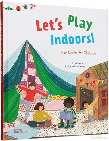 Let's Play Indoors!: Fun Crafts for Children - Ryan Eyers [KSIĄŻKA]