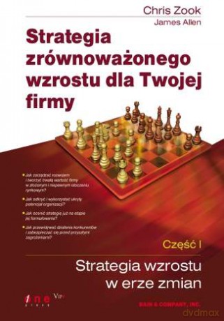 Strategia zrównoważonego wzrostu dla Twojej firmy. Część I: Strategia wzrostu w erze zmian [KSIĄŻKA]
