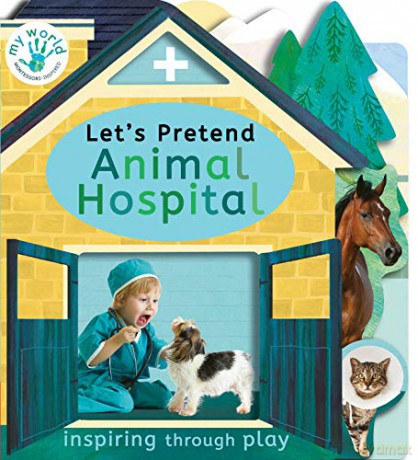 Let's Pretend Animal Hospital (My World) - Nicola Edwards [KSIĄŻKA]