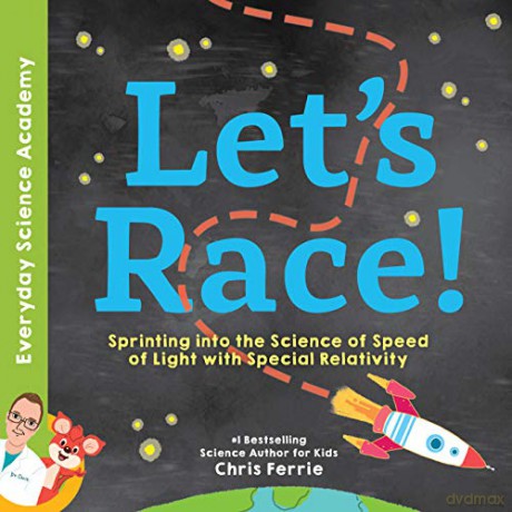 Let's Race!: Sprinting into the Science of Light Speed with Special Relativity: 1 (Everyday Science Academy) - Chris Ferrie [KSIĄŻKA]