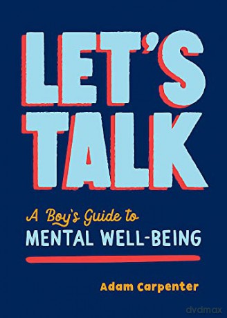 Let's Talk: A Boy's Guide to Mental Health - Adam Carpenter [KSIĄŻKA]