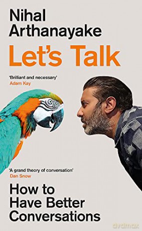 Let's Talk: How to Have Better Conversations - Nihal Arthanayake [KSIĄŻKA]