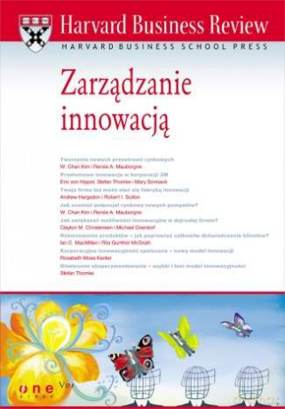 Harvard Business Review. Zarządzanie innowacją [KSIĄŻKA]
