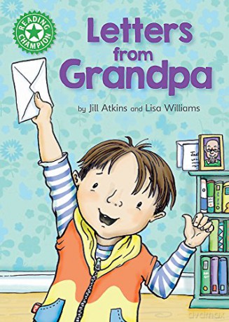 Letters from Grandpa: Independent Reading Green 5 (Reading Champion) - Jill Atkins [KSIĄŻKA]