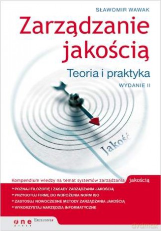 Zarządzanie jakością. Teoria i praktyka. Wydanie II [KSIĄŻKA]