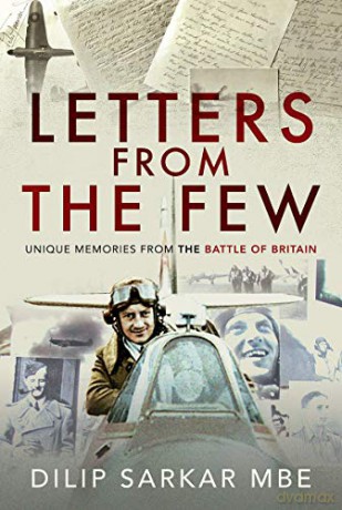 Letters from the Few: Unique Memories from the Battle of Britain - Dilip Sarkar [KSIĄŻKA]