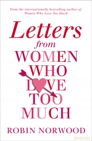 Letters from Women Who Love Too Much [KSIĄŻKA]