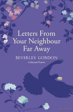 Letters From Your Neighbour Far Away: a powerful portrait of a community forged a world apart - Beverley Gordon [KSIĄŻKA]