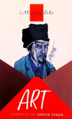 Letters of Note: Art - Shaun Usher [KSIĄŻKA]