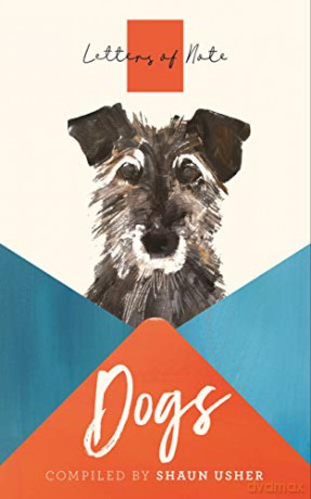 Letters of Note: Dogs - Shaun Usher [KSIĄŻKA]