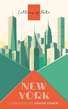 Letters of Note: New York - Shaun Usher [KSIĄŻKA]