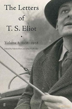Letters of T. S. Eliot Volume 8: 1936-1938 - T. S. Eliot [KSIĄŻKA]