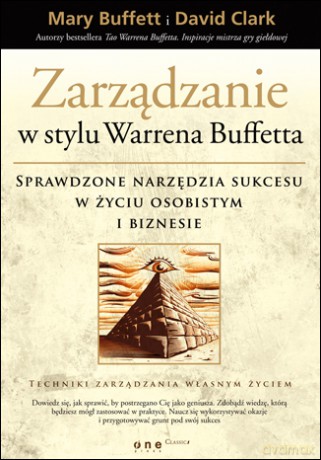Zarządzanie w stylu Warrena Buffetta. Sprawdzone narzędzia sukcesu w życiu osobistym i biznesie [KSIĄŻKA]
