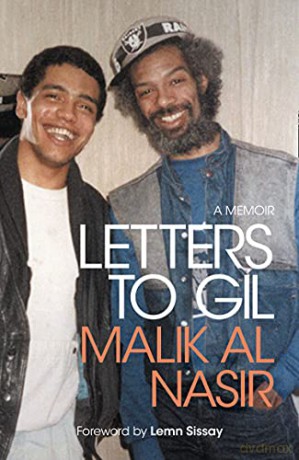 Letters to Gil: A Luminous Memoir of Racism, Life in the Care System and the Power of Discovering Music under the Mentorship of Gil Scott-Heron - with a Foreword from Lemn Sissay - Malik Al Nasir [KSIĄŻKA]