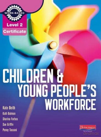Level 2 Certificate for the Children and Young People's Workforce - Penny Tassoni [KSIĄŻKA]