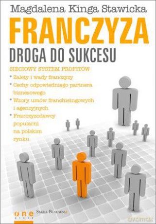 Franczyza - droga do sukcesu [KSIĄŻKA]