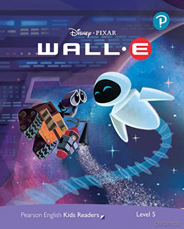 Level 5: Disney Kids Readers WALL-E Pack (Pearson English Kids Readers) - Louise Fonceca [KSIĄŻKA]