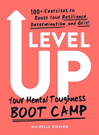 Level Up: Your Mental Toughness Boot Camp - Michelle Ribeiro [KSIĄŻKA]