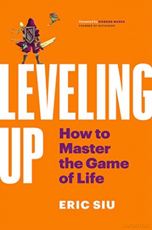 Leveling Up: How To Master The Game of Life - Eric Siu [KSIĄŻKA]
