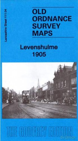 Levenshulme 1905: Lancashire Sheet 111.04a (Old Ordnance Survey Maps of Lancashire) - Chris Makepeace [KSIĄŻKA]
