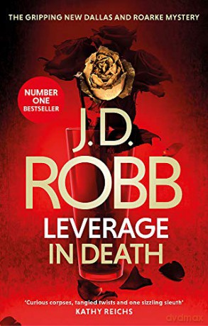Leverage in Death: An Eve Dallas thriller (Book 47) - J. D. Robb [KSIĄŻKA]