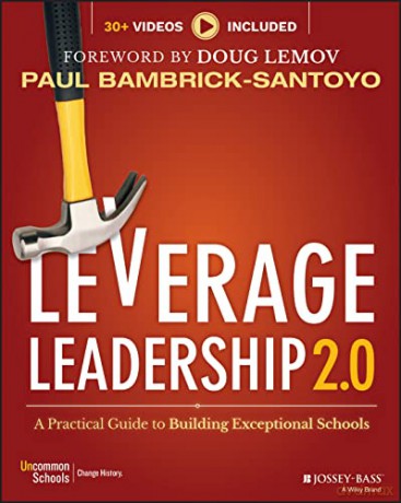 Leverage Leadership 2.0: A Practical Guide to Building Exceptional Schools - Paul Bambrick-Santoyo [KSIĄŻKA]