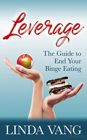 Leverage: The Guide to End Your Binge Eating - Linda Vang [KSIĄŻKA]