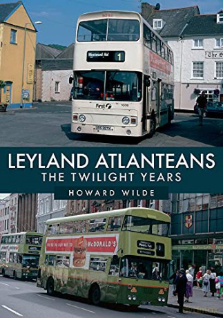 Leyland Atlanteans: The Twilight Years (Britain's Buses) - Howard Wilde [KSIĄŻKA]