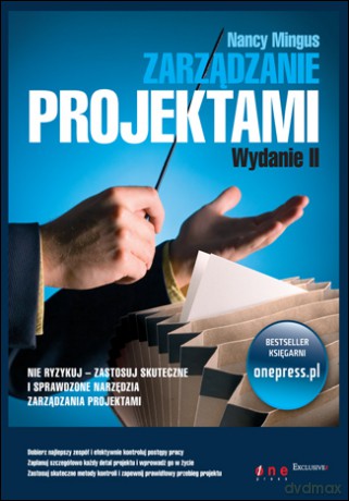 Zarządzanie projektami. Wydanie II [KSIĄŻKA]
