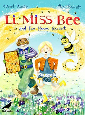 Li, Miss Bee and the Honey Rocket - Robert Austin [KSIĄŻKA]