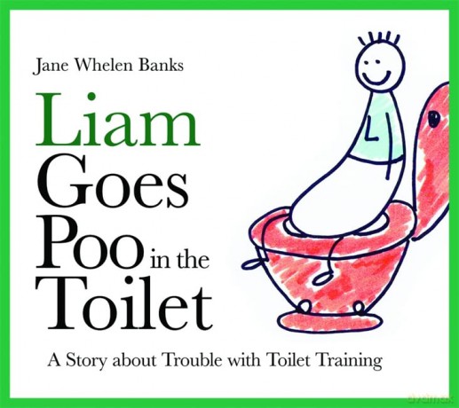 Liam Goes Poo in the Toilet: A Story about Trouble with Toilet Training (Liam Books) - Jane Whelen Banks [KSIĄŻKA]