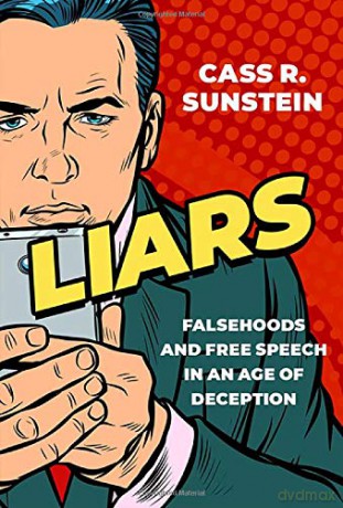Liars: Falsehoods and Free Speech in an Age of Deception (Inalienable Rights) - Cass R. Sunstein [KSIĄŻKA]