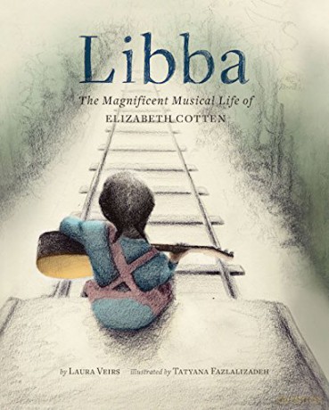 Libba: The Magnificent Musical Life of Elizabeth Cotten - Laura Veirs [KSIĄŻKA]