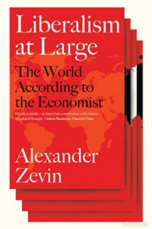Liberalism at Large: The World According to the Economist - Alexander Zevin [KSIĄŻKA]
