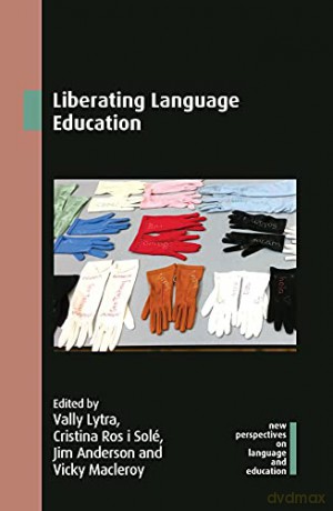 Liberating Language Education: 101 (New Perspectives on Language and Education) - Vicky Macleroy [KSIĄŻKA]