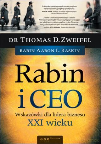 Rabin i CEO. Wskazówki dla lidera biznesu XXI wieku [KSIĄŻKA]