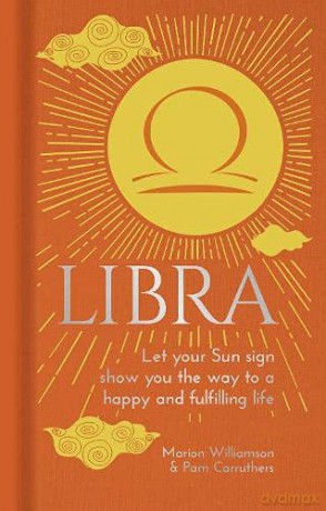 Libra: Let Your Sun Sign Show You the Way to a Happy and Fulfilling Life (Arcturus Astrology Library, 7) - Pam Carruthers [KSIĄŻKA]