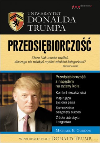 Uniwersytet Donalda Trumpa. Przedsiębiorczość [KSIĄŻKA]