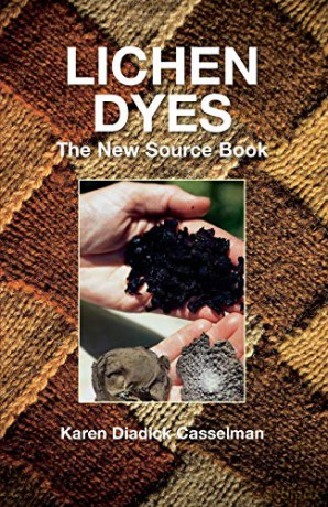 Lichen Dyes: The New Source Book - Karen Diadick Casselman [KSIĄŻKA]