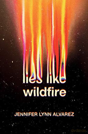 Lies Like Wildfire - Jennifer Lynn Alvarez [KSIĄŻKA]