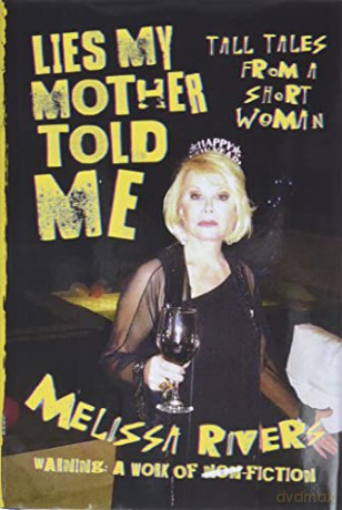 Lies My Mother Told Me: Tall Tales from a Short Woman - Melissa Rivers [KSIĄŻKA]