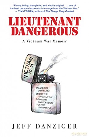 Lieutenant Dangerous: A Vietnam War Memoir - Jeff Danziger [KSIĄŻKA]