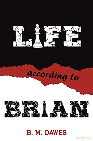 Life According to Brian - B. M. Dawes [KSIĄŻKA]