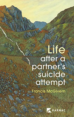 Life after a partner's suicide attempt - Dr Francis McGivern [KSIĄŻKA]