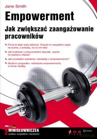 Empowerment. Jak zwiększać zaangażowanie pracowników [KSIĄŻKA]