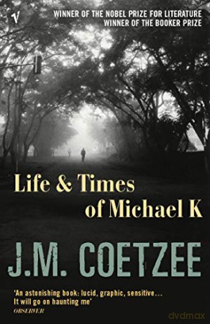 Life and Times of Michael K: J.M Coetzee - J.M. Coetzee [KSIĄŻKA]