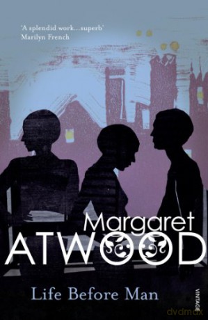 Life Before Man - Margaret Atwood [KSIĄŻKA]