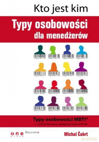 Kto jest kim. Typy osobowości dla menedżerów [KSIĄŻKA]
